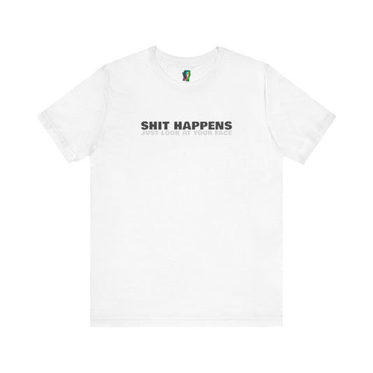 Casual Graphic Tee | Sh*t Happens
